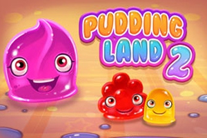 Pudding Land 2 Pudding Land 2